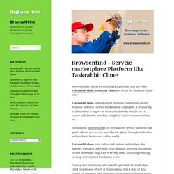 Browsenfind - Servcie marketplace Platform like Taskrabbit Clone
