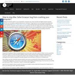 How to stop Mac Safari browser bug from crashing your computer?
