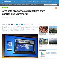 Java gets browser eviction notices from Spartan and Chrome 42