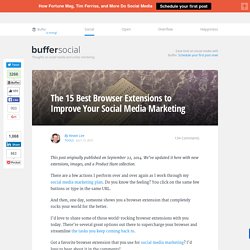 The 15 Best Browser Extensions to Improve Your Social Media Marketing