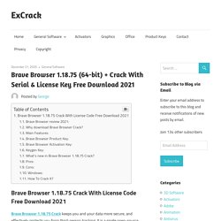 Brave Browser 1.18.75 (64-bit) + Crack With Serial & License Key Free Download 2021