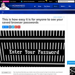 This is how easy it is for anyone to see your saved browser passwords - The Kim Komando Show