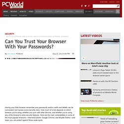 Can You Trust Your Browser With Your Passwords?