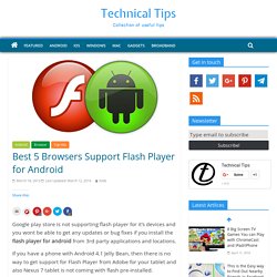 Best 5 Browsers Support Flash Player for Android