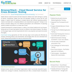 BrowserStack – Cloud Based Service for Cross Browser Testing - Software Testing Solution Blog