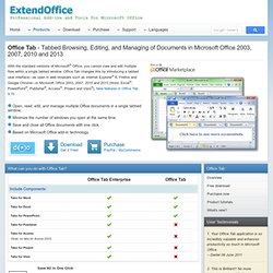 Office Tab - Tabbed Browsing, Editing, and Managing of Documents in Microsoft® Office 2003, 2007 and 2010