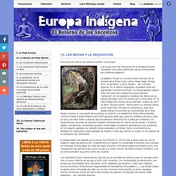 13. Las brujas y la inquisición - EUROPA INDIGENA - El Retorno de los Ancestros