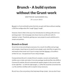 Brunch - A build system without the Grunt-work - Alexander Hill