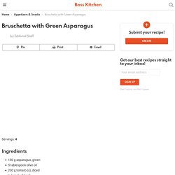 Bruschetta with Green Asparagus - Boss Kitchen
