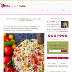 Bruschetta Orzo Pasta Salad - with Video - Rachel Cooks®