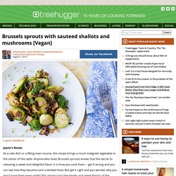 Brussels sprouts with sauteed shallots and mushrooms [Vegan]