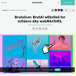 Brutalism: BrutAl wEbsIteS for mOdern dAy webMAsTeRS.