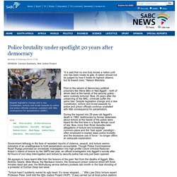 Police brutality under spotlight 20 years after democracy :Monday 3 February 2014