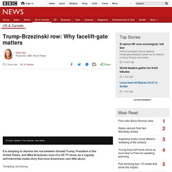 Trump-Brzezinski row: Why facelift-gate matters
