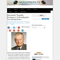 Brzezinski: “Populist Resistance” is Derailing the New World Order