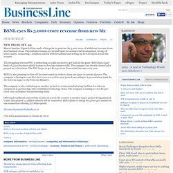 Info-tech : BSNL eyes Rs 3,000-crore revenue from new biz