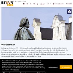 – Beethoven Jubiläums GmbH: Über Beethoven