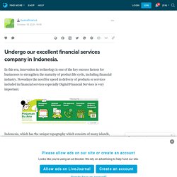 Undergo our excellent financial services company in Indonesia.: buanafinance — LiveJournal