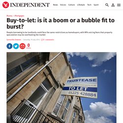 Buy-to-let: is it a boom or a bubble fit to burst?