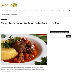 Osso bucco de dinde et polenta au cookeo