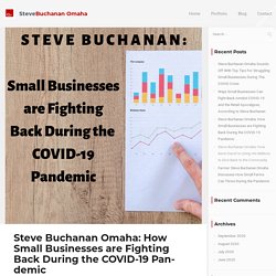 Steve Buchanan: How Small Businesses are Fighting Back During COVID