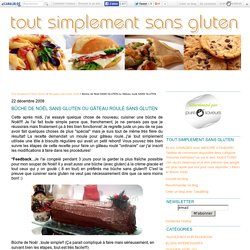 Bûche de Noël SANS GLUTEN ou Gâteau roulé SANS GLUTEN - Tout Simplement Sans Gluten