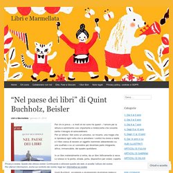 “Nel paese dei libri” di Quint Buchholz, Beisler