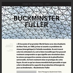 Buckminster Fuller : le World Game comme projet de société