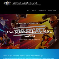 Free V-Bucks Codes For Mobile Devices – Get Free V-Bucks Codes Live!