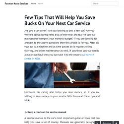 Few Tips That Will Help You Save Bucks On Your Next Car Service - Foxman Auto Services