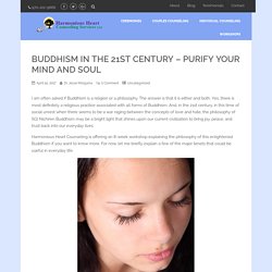 Buddhism in the 21st Century – Purify Your Mind and Soul - Harmonious Heart Counseling Fort Collins Colorado