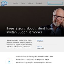 Three lessons about talent from Tibetan Buddhist monks