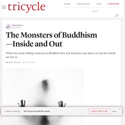 Buddhist Monsters – Inside and Out
