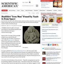 Buddhist "Iron Man" Found by Nazis Is from Space