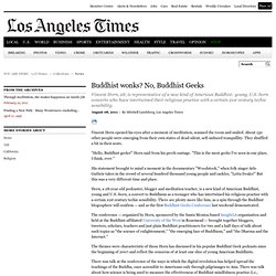 Buddhist wonks? No, Buddhist Geeks - latimes.com