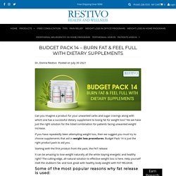 BUDGET PACK 14 – BURN FAT & FEEL FULL WITH DIETARY SUPPLEMENTS