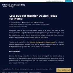 Low Budget Interior Design Ideas for Home – Interiors Era Design Blog