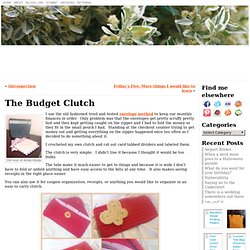The Budget Clutch (or the Money Organizer Clutch)