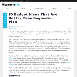 15 Budget Ideas That Are Better Than Sequester Plan