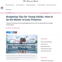 Budgeting Tips for Young Adults: How to be the Master of your Finances - The Finance Boost
