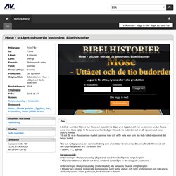 Mose - uttåget och de tio budorden: Bibelhistorier