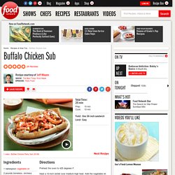 Buffalo Chicken Sub Recipe : Jeff Mauro