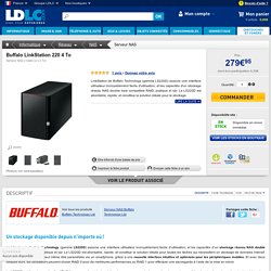 Buffalo LinkStation 220 4 To - Serveur NAS Buffalo Technology Ltd sur LDLC.com