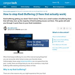 How to Stop Kodi Buffering Issues (3 Fixes Still Working in 2020)