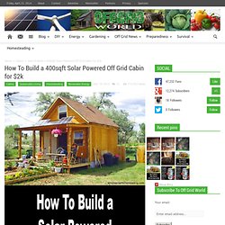 How To Build a 400sqft Solar Powered Off Grid Cabin for $2k