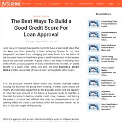 The Best Ways To Build a Good Credit Score For Loan Approval