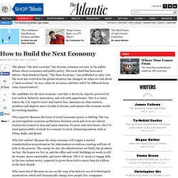 How to Build the Next Economy - Bruce Katz - Business