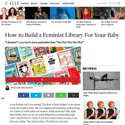 How to Build a Feminist Library For Your Baby