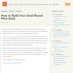 How to Build Your Seed Round Pitch Deck: Fundraising, Pitch Deck, Seed Round