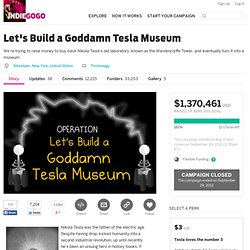 Let's Build a Goddamn Tesla Museum